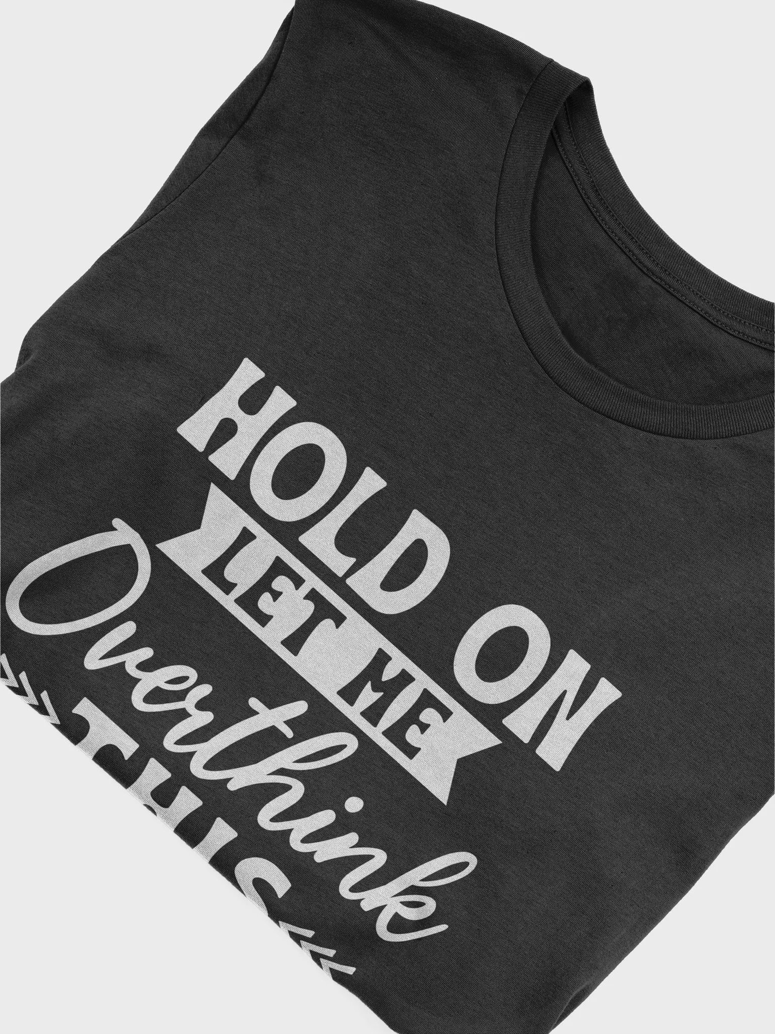 Hold On Let Me Overthink This Women's Black T-Shirt product image (6)