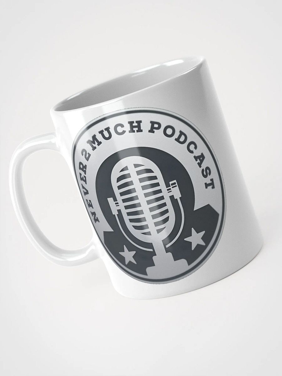 Never 2 Much Podcast Mic Logo Mug product image (9)