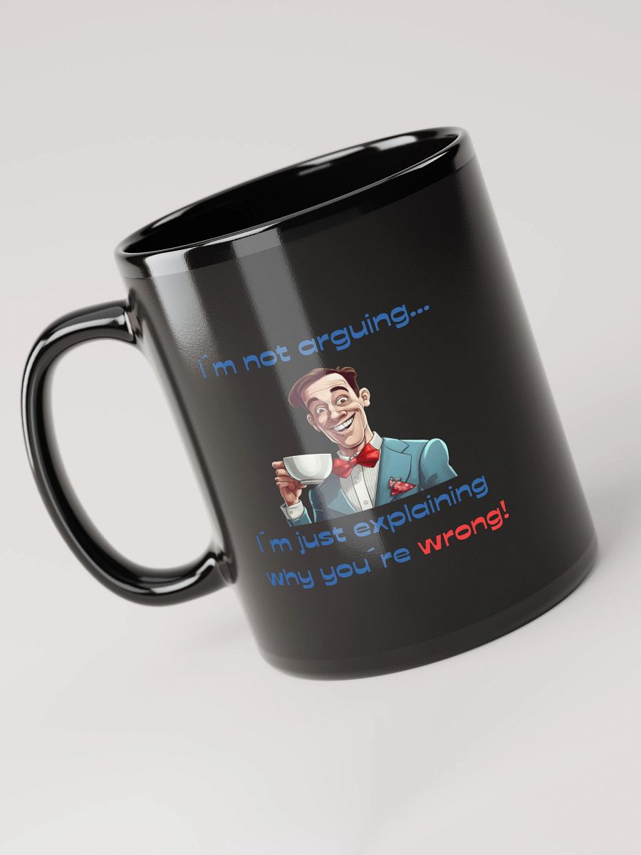 Why You´re Wrong Black Glossy Mug product image (6)