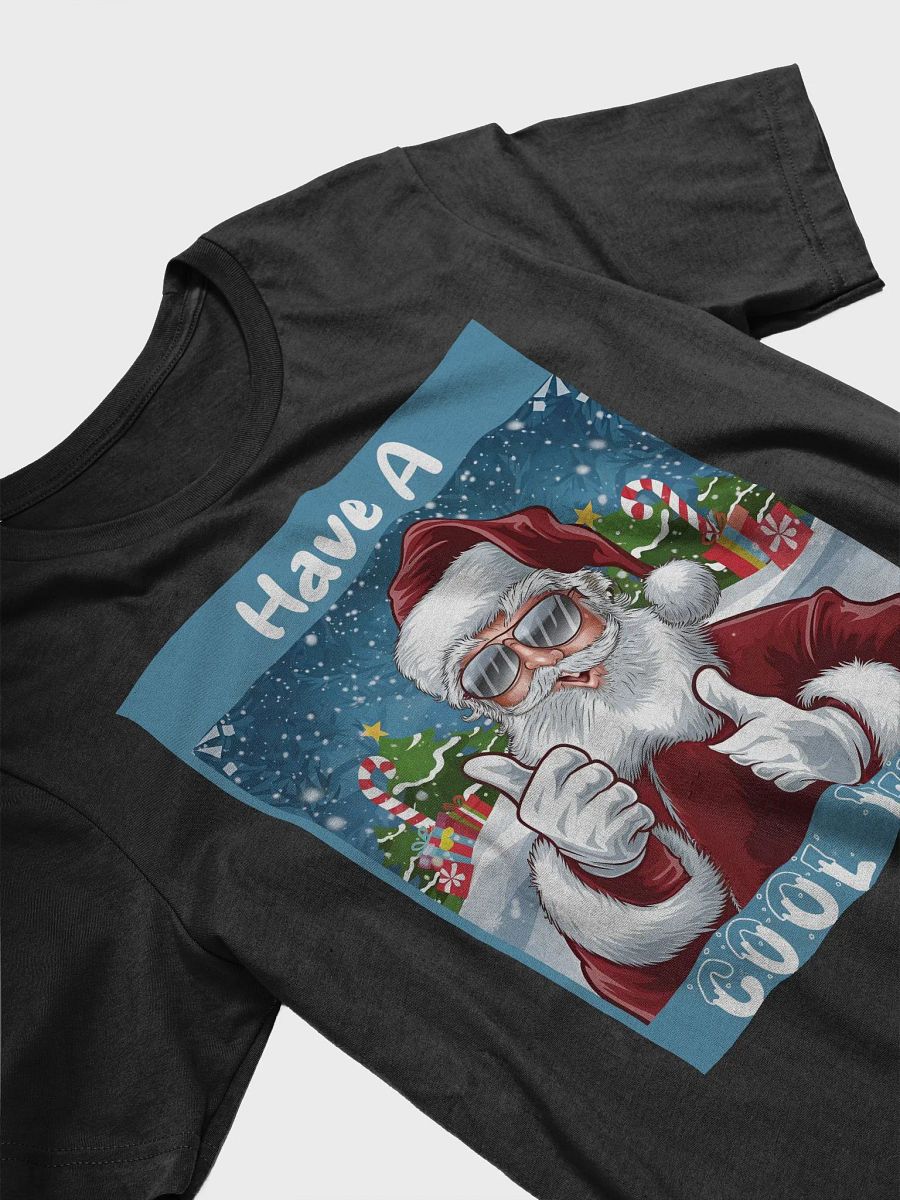 Have a Cool Yule Santa T-shirt product image (3)