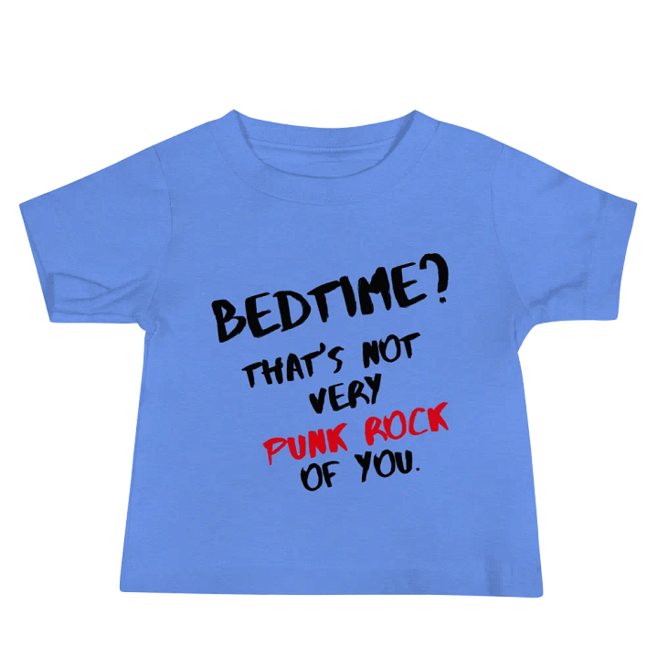 Bedtime is Not Punk Rock Baby T-Shirt product image (1)