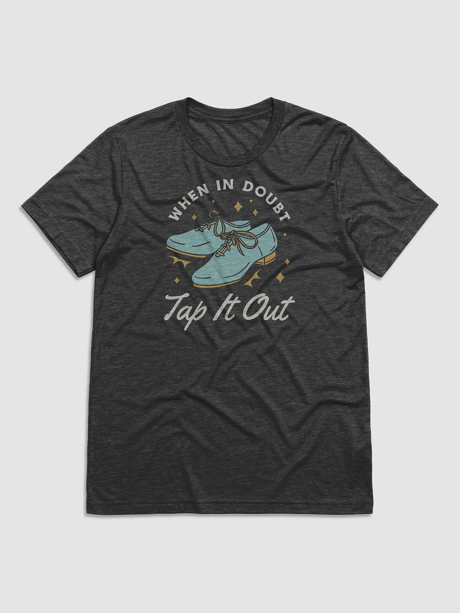 When In Doubt, Tap It Out (3 colors) product image (1)