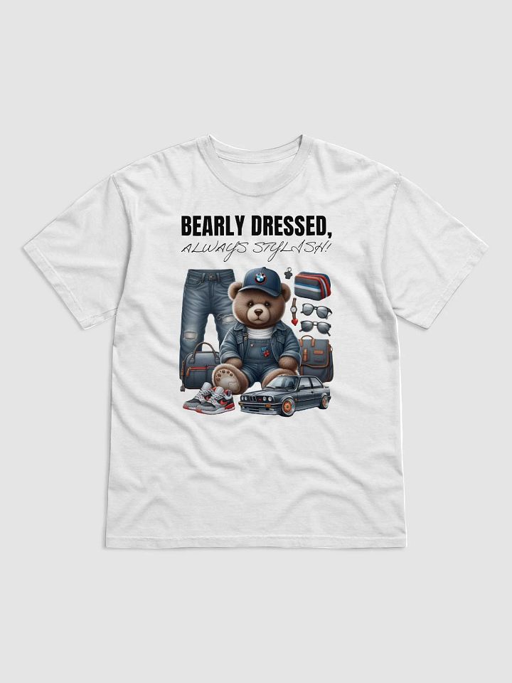 Bearly Dressed, Always Stylish T-Shirt product image (1)