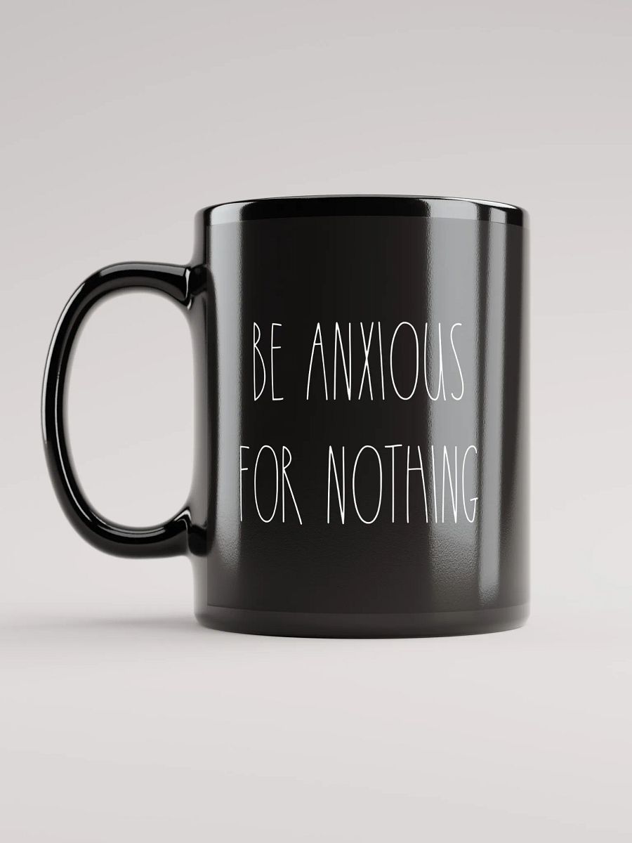 Be Anxious For Nothing - Coffee Mug product image (11)