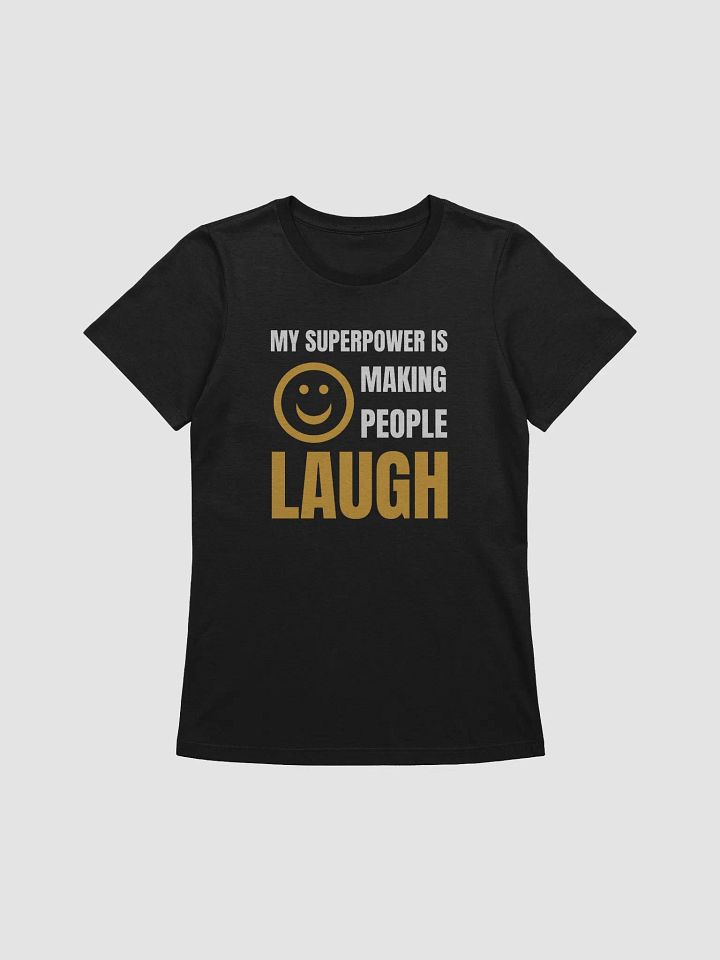 My superpower is making people laugh product image (5)