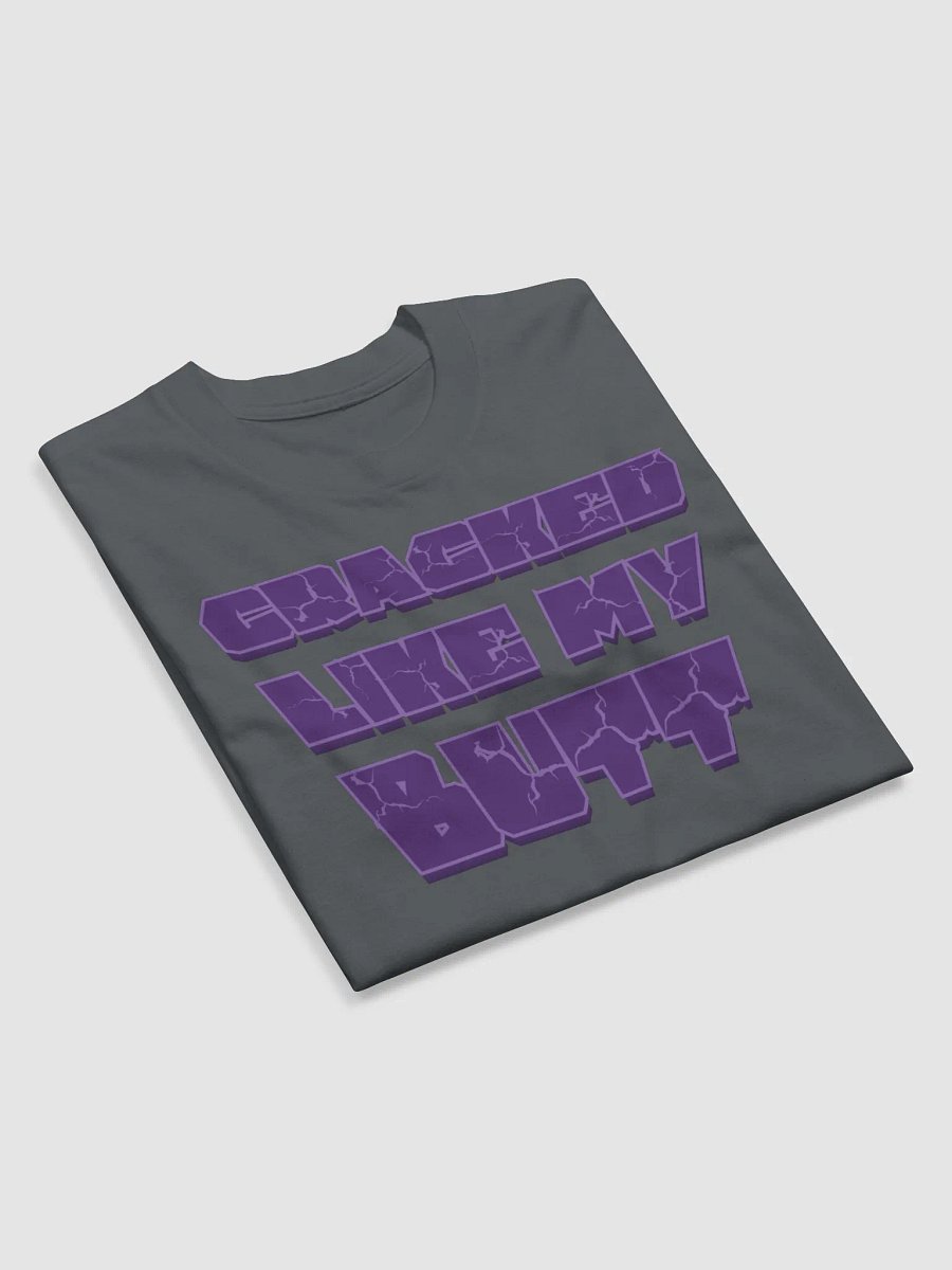 Cracked like my butt (text only) product image (24)