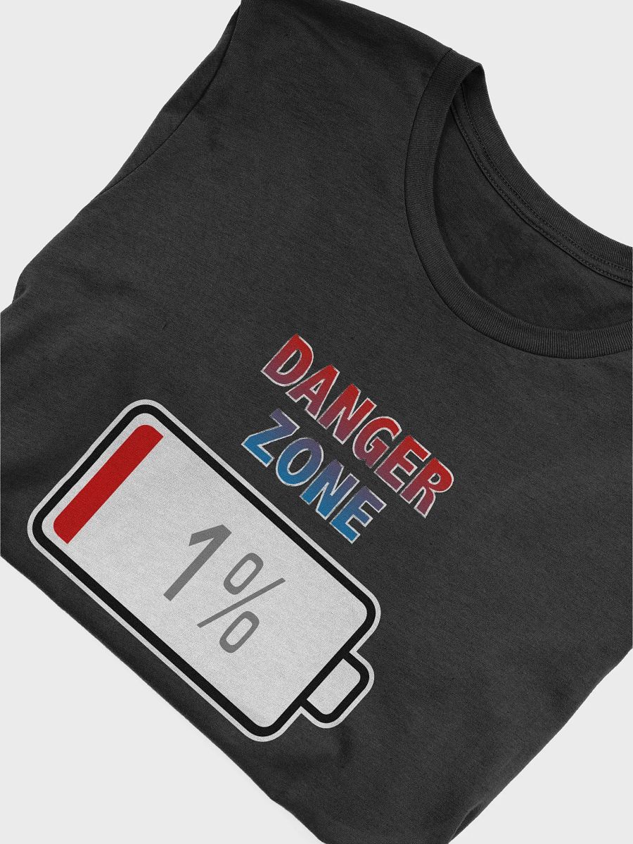Danger Zone with Battery at 1% T-Shirt product image (4)