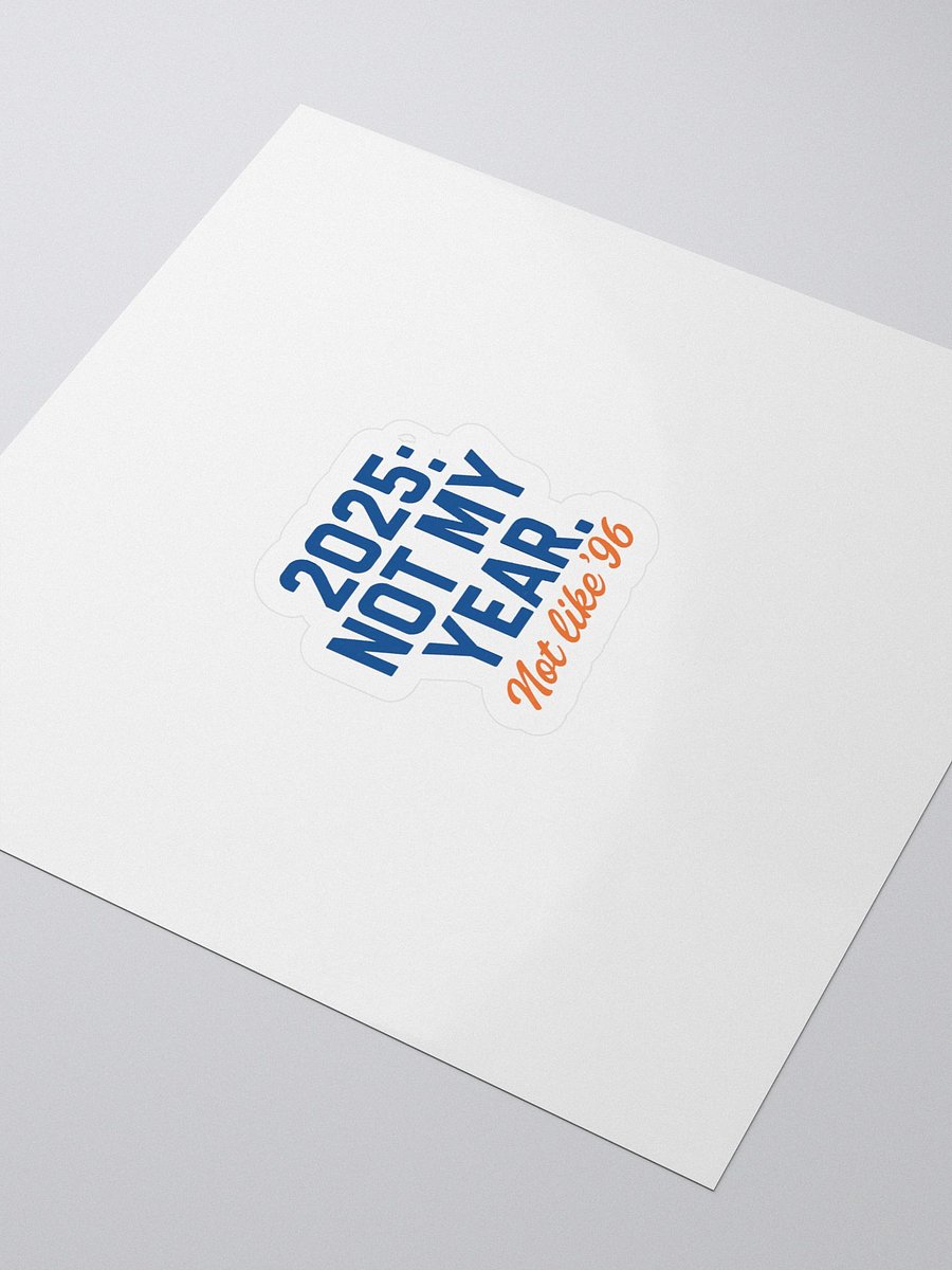 2025: Not My Year Stickers product image (3)