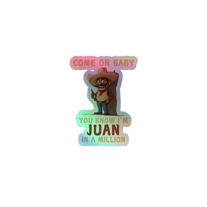 You know I'm JUAN in a Million product image (1)