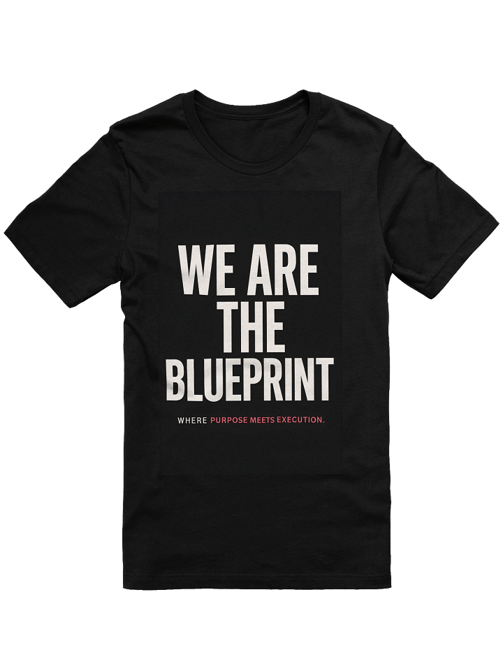 We Are the Blueprint – Statement Tee product image (1)