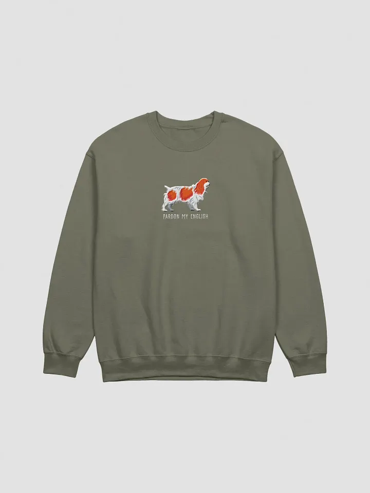 Pardon My English Sweatshirt (Embroidered) of an English Toy Spaniel(Blenheim) product image (13)