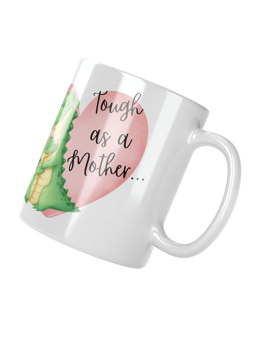 Tough as a Mother... White Mug product image (6)