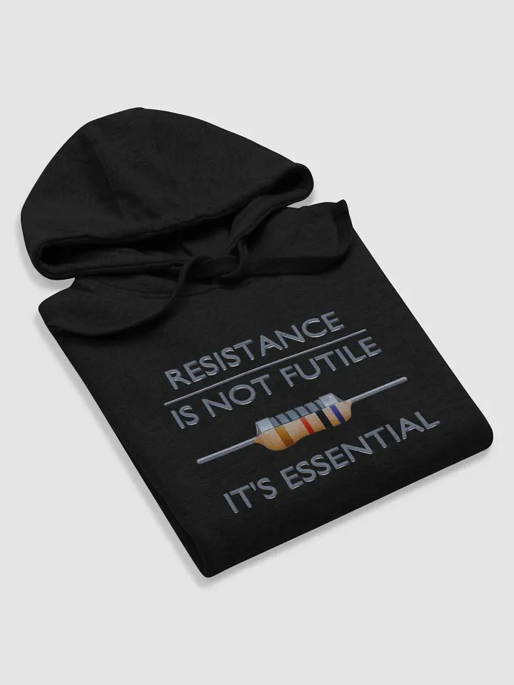 Resistance is Not Futile, It's Essential - Unisex Hoodie product image (2)
