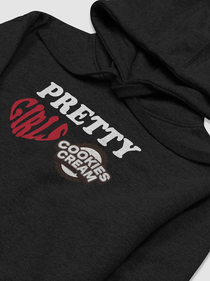 Pretty Girls LOVE Cookies & Cream Hoodies product image (1)