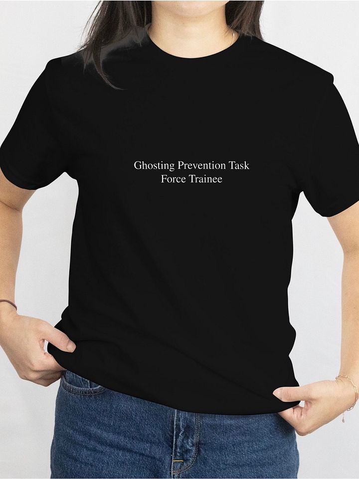 Ghosting Prevention Task Force Trainee T-Shirt product image (2)