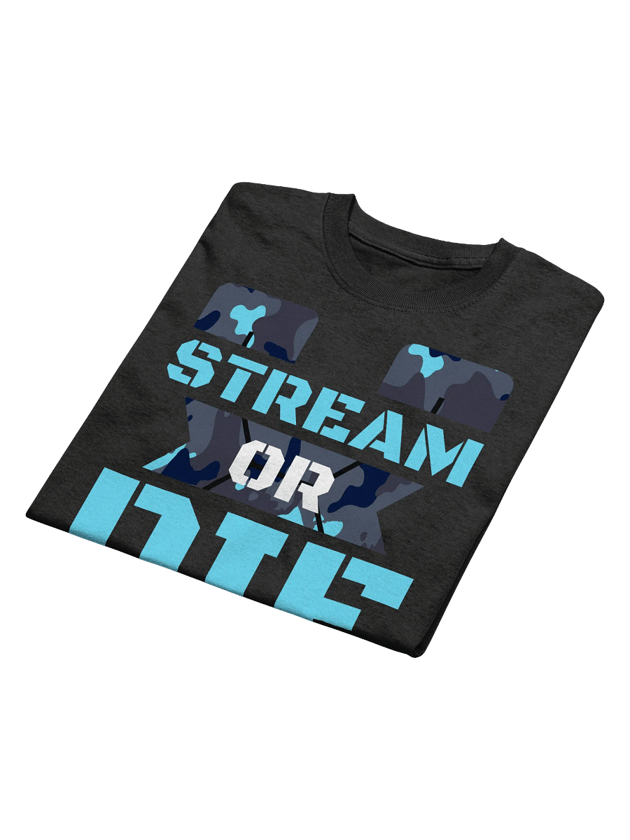 Stream Or Die Shirt product image (10)