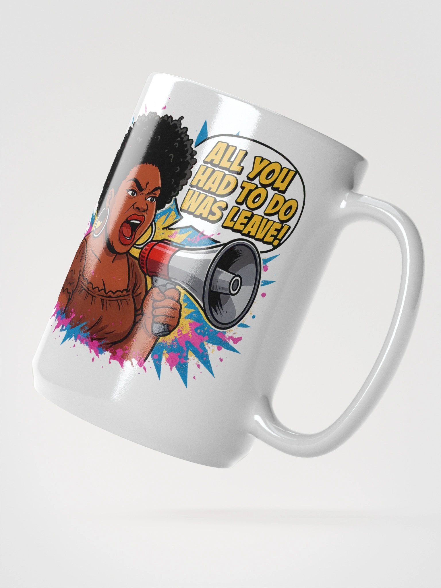 All You Had to Do Was Leave Mug product image (2)