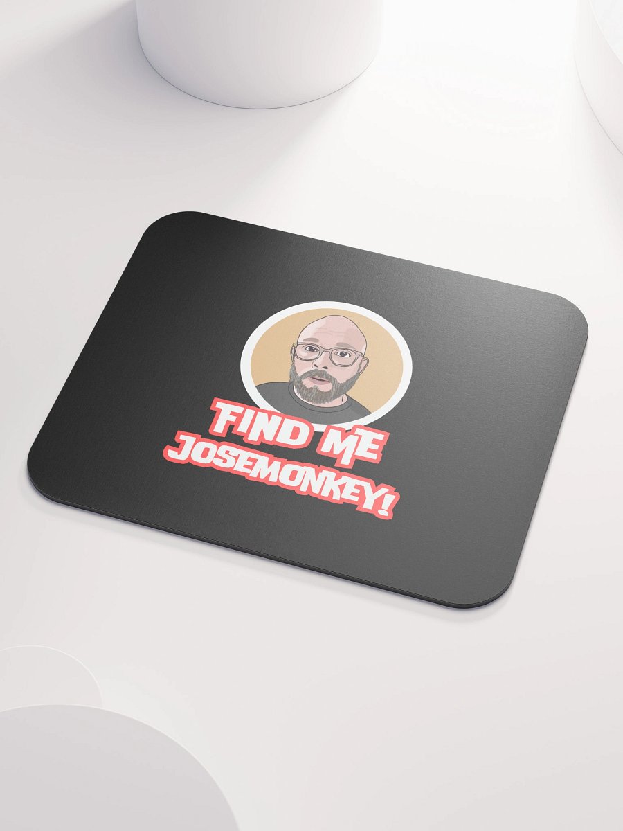 Find me, josemonkey! Mouse Pad product image (3)