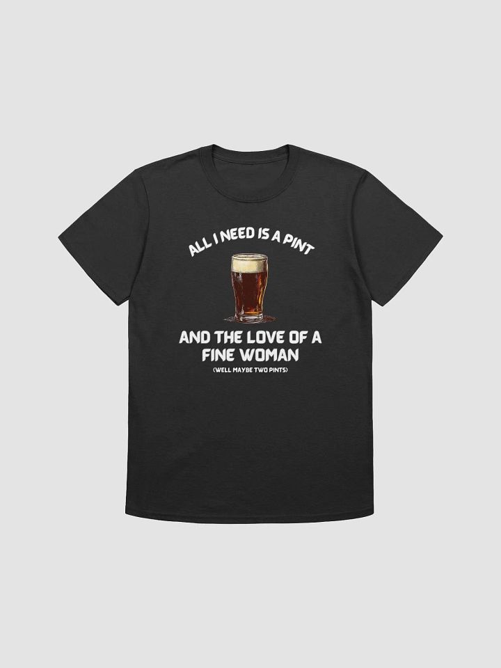 All I need Unisex T-Shirt product image (1)