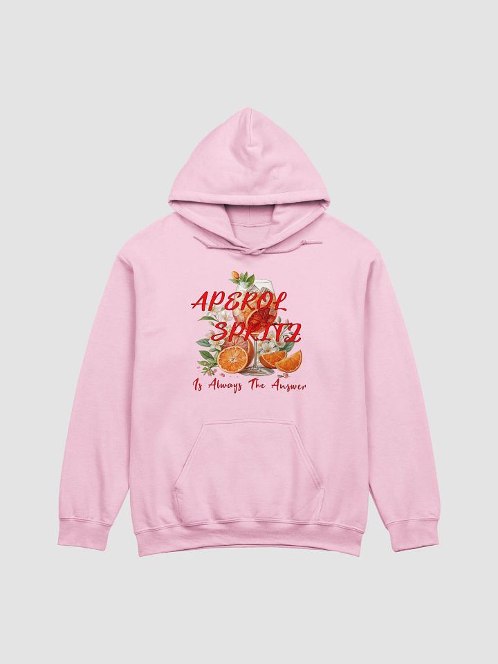 Aperol Spritz Is Always The Answer Mood Hoodie product image (31)