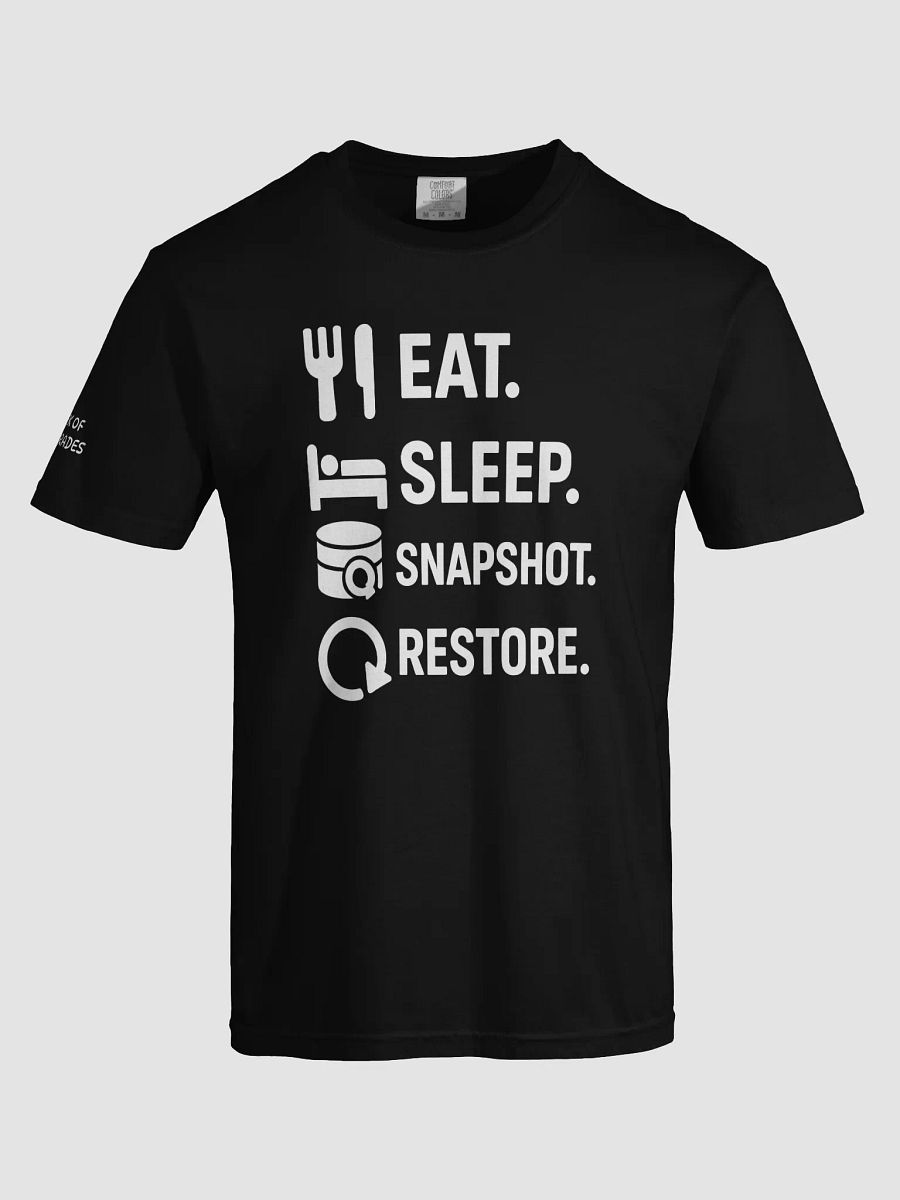 Eat. Sleep. Snapshot. Restore. product image (5)