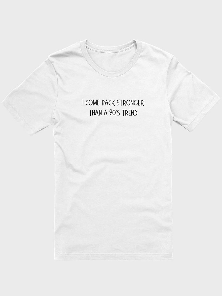 I Come Back Stronger T-shirt product image (43)