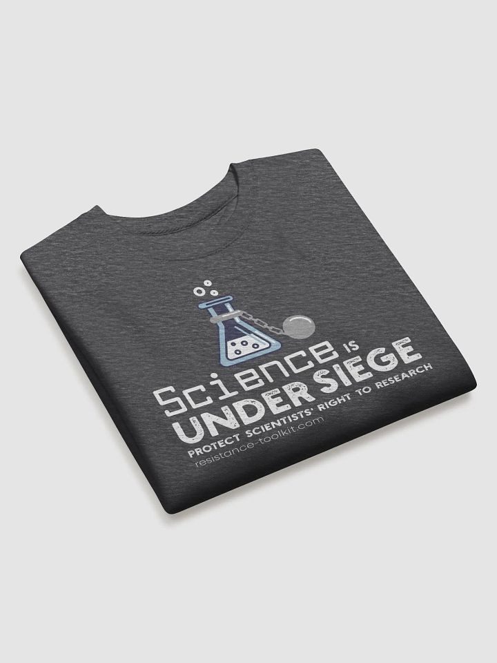 Science Is Under Siege - Sweatshirt product image (2)