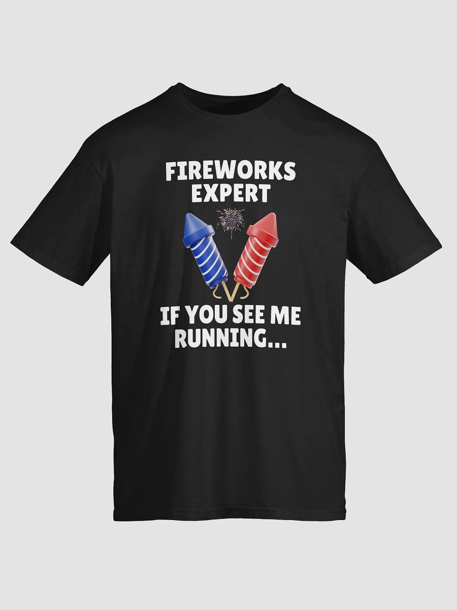 Fireworks Expert: If You See Me Running… T-Shirt product image (2)