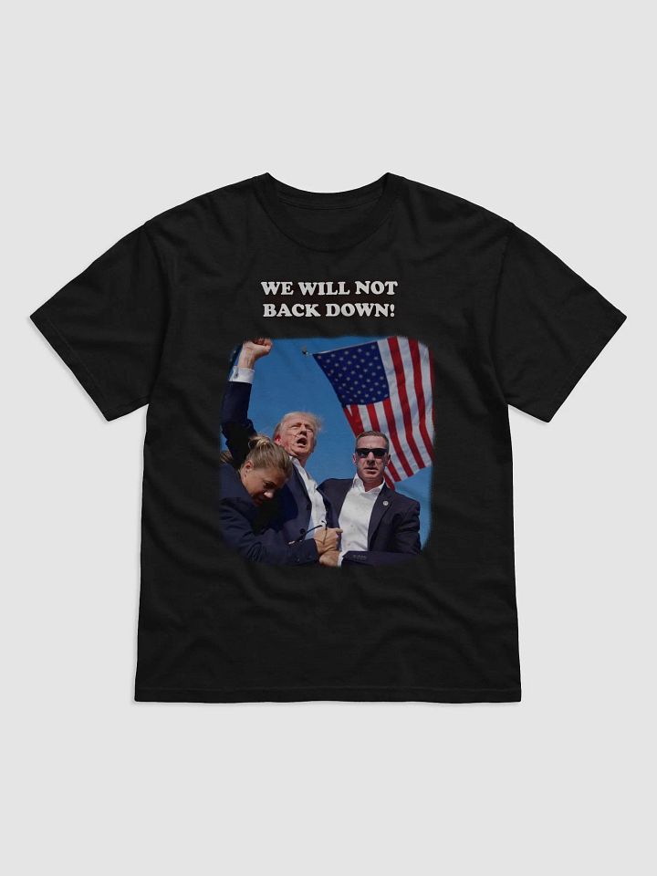 We Will NOT Back Down! product image (1)
