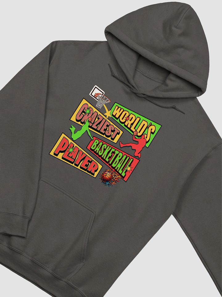 Worlds Craziest Basketball Player Hoodie product image (5)