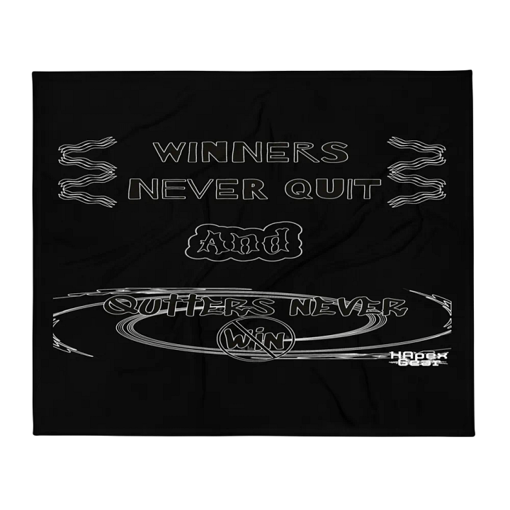 Winners Never Quit and Quitters Never Win - Black - Throw Blanket product image (1)