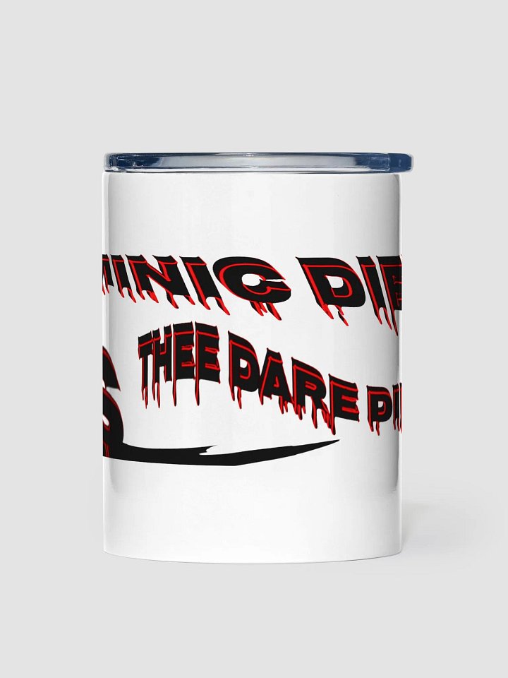 Dominic Dieter As Thee Dare Dieter 00 - 10oz Stainless Steel Tumbler product image (1)