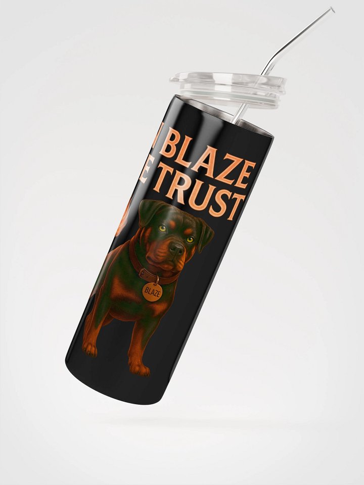 In Blaze We Trust- Tumbler product image (2)