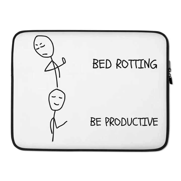Bed Rotting vs Be Productive Laptop Sleeve product image (2)