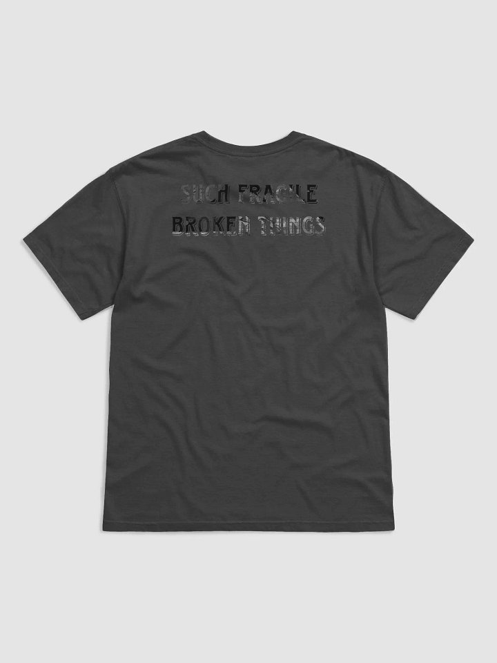 Fragile, Weathered, Broken Things Tee product image (4)