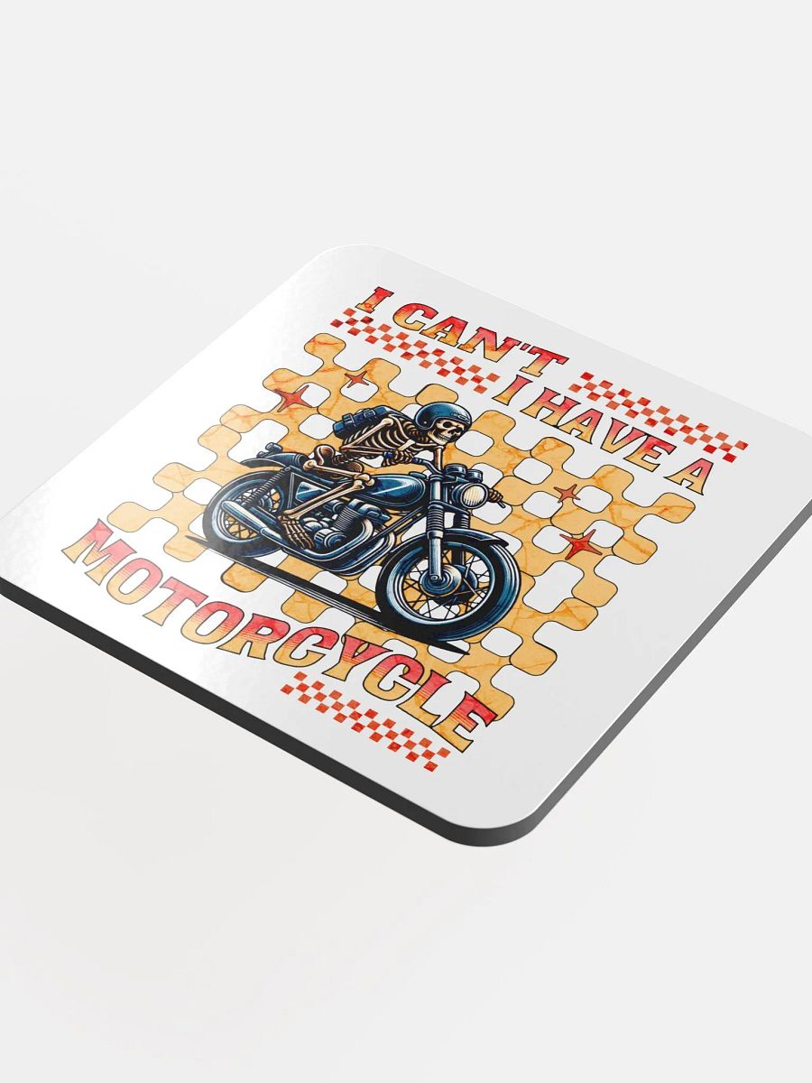 I Cant I Have A Motorcycle Skeleton Rugged Rider Cork Coaster product image (4)