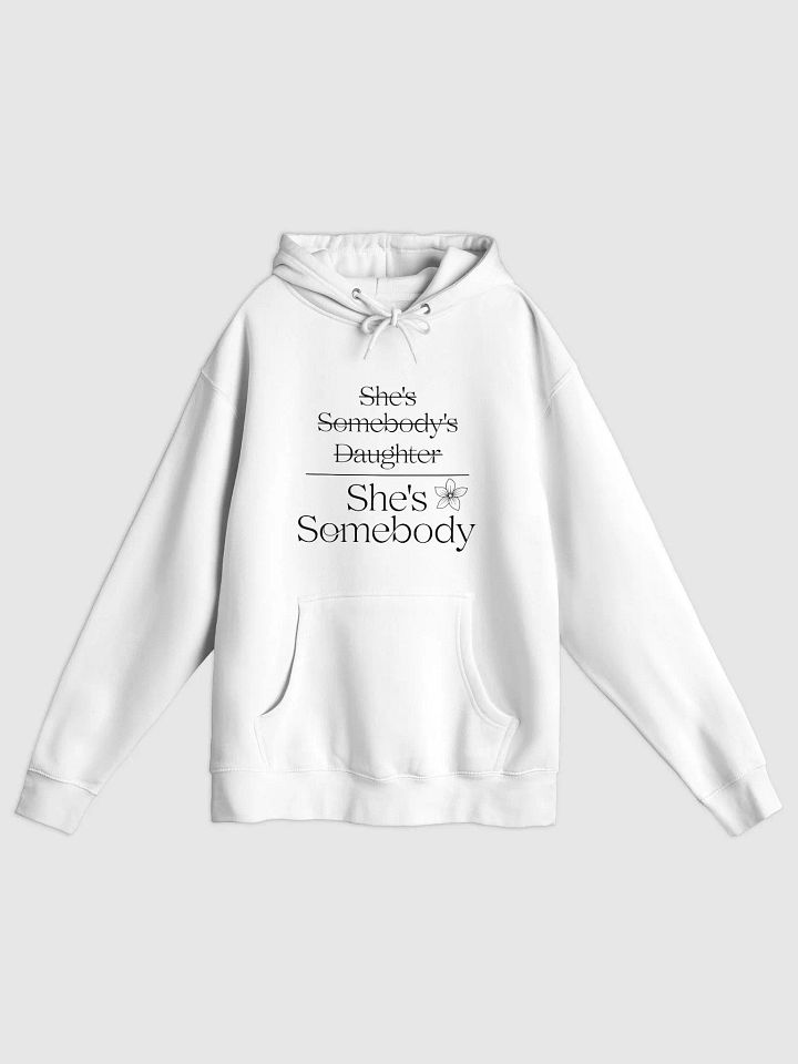 "She's Somebody" Hoodie product image (1)
