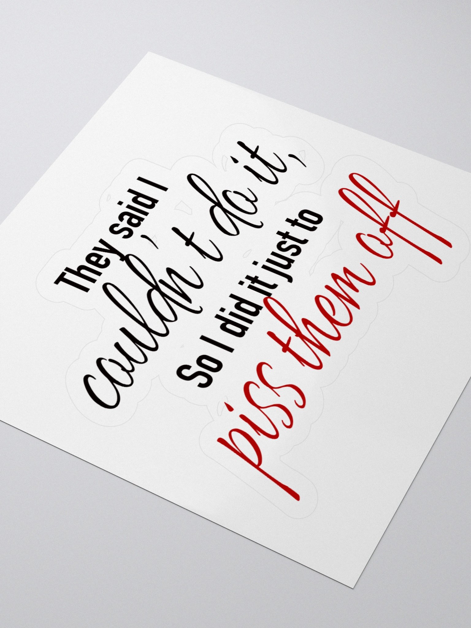 They Said I Couldn't Do It Kiss Cut Sticker product image (9)