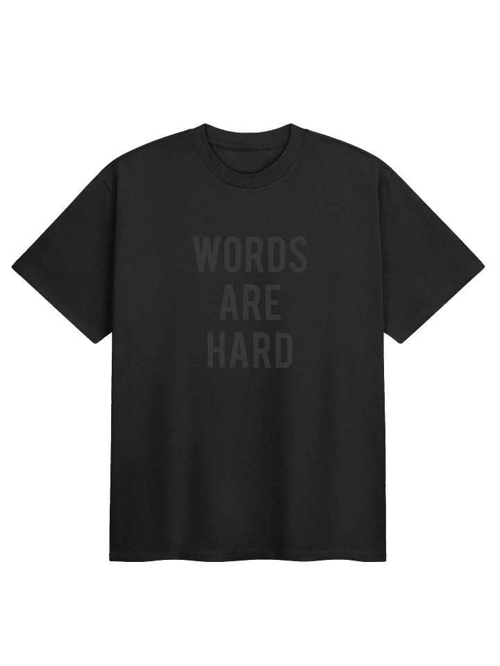 Words Are Hard Tee (premium) product image (1)