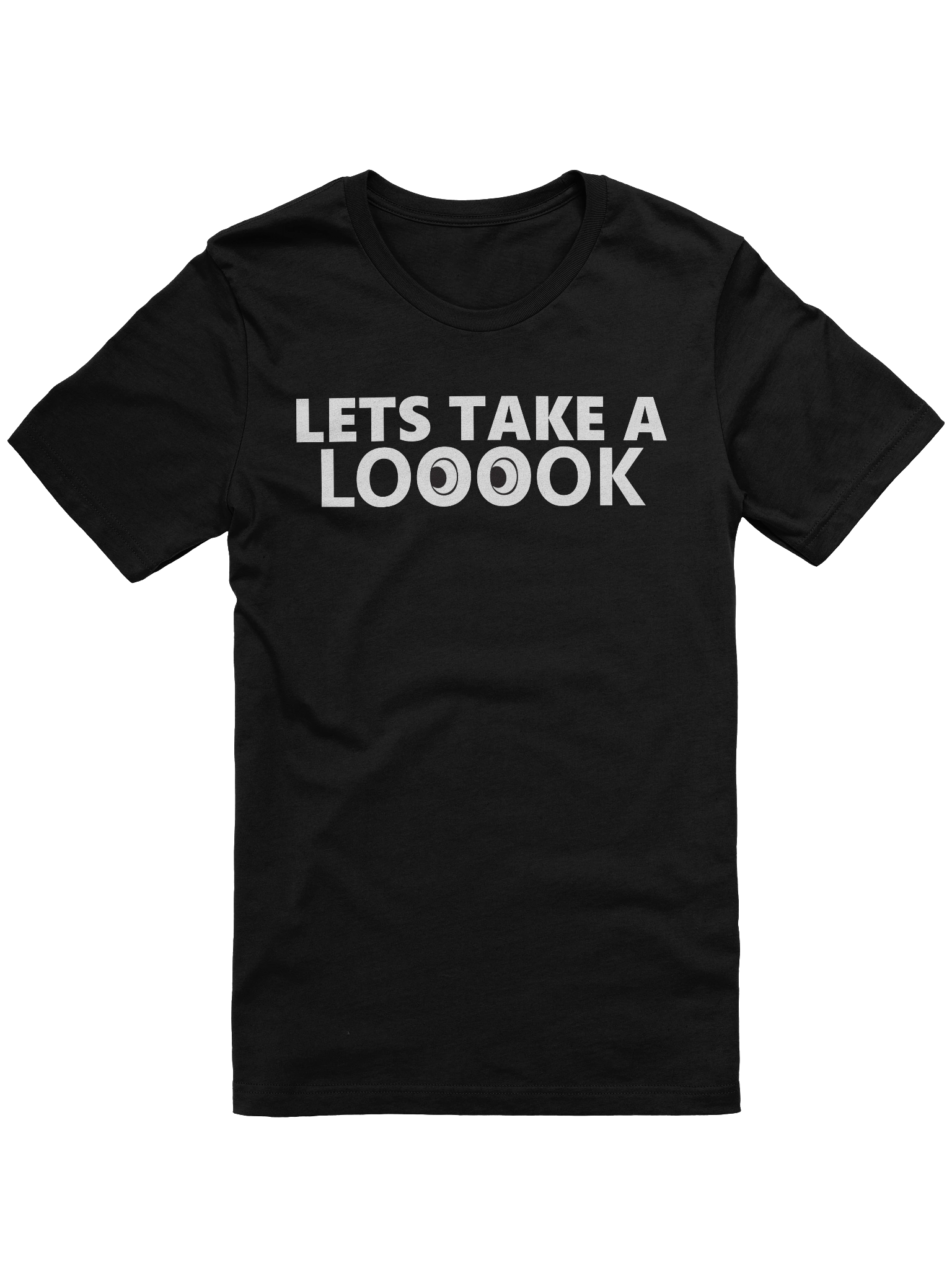 Lets Take a Look Unisex T-Shirt product image (1)