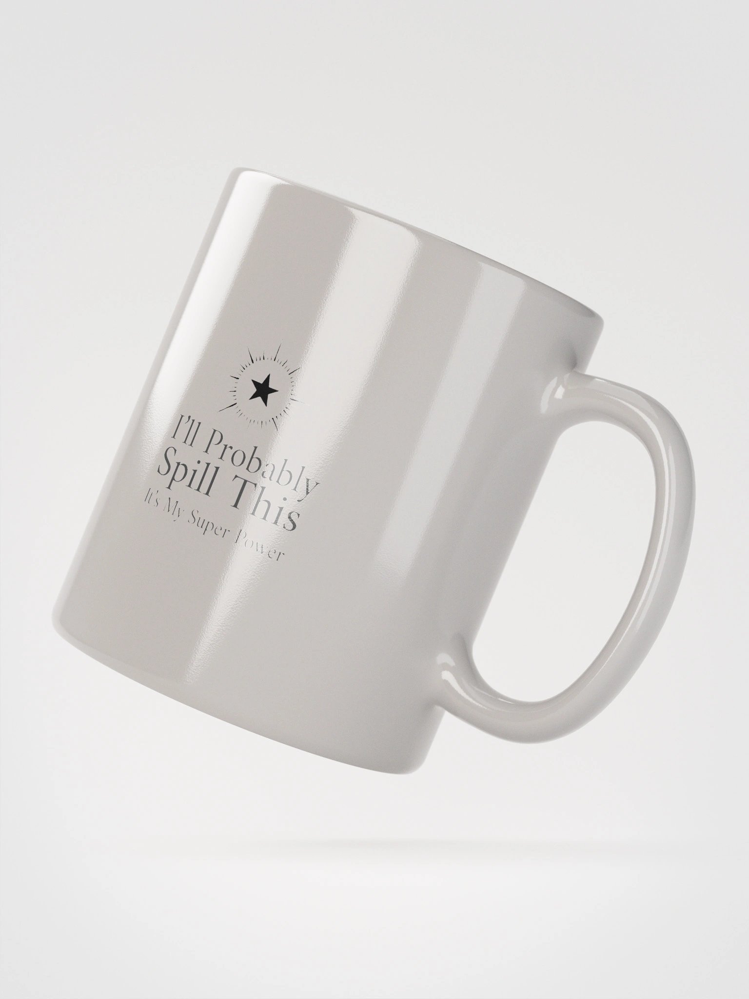 Ceramic Mug: I'll Probably Spill This product image (3)