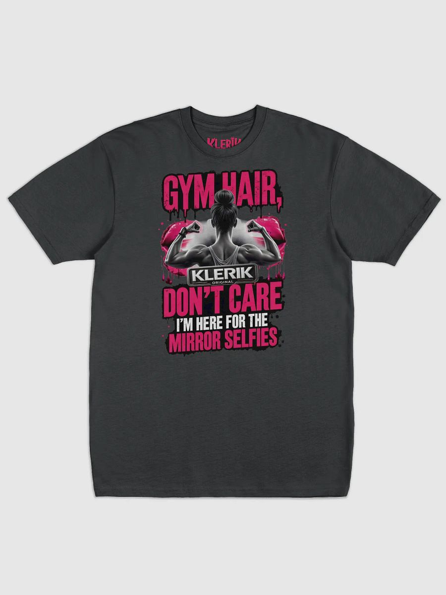 FOCUS Men's Premium Tee - GYM HAIR DON'T CARE I'M HERE FOR THE MIRROR SELFIES product image (50)