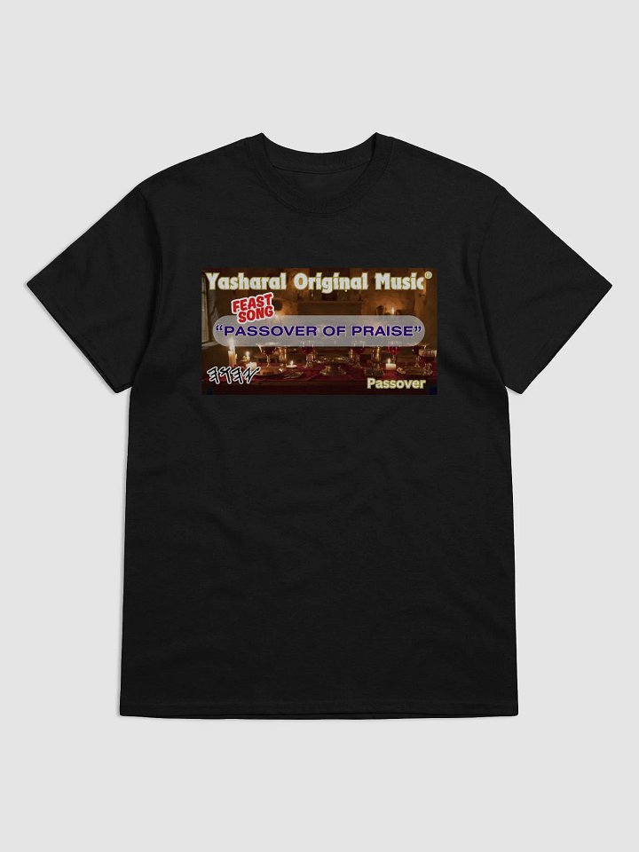 Yasharal Original Music: Passover Of Praise | T-Shirt product image (1)
