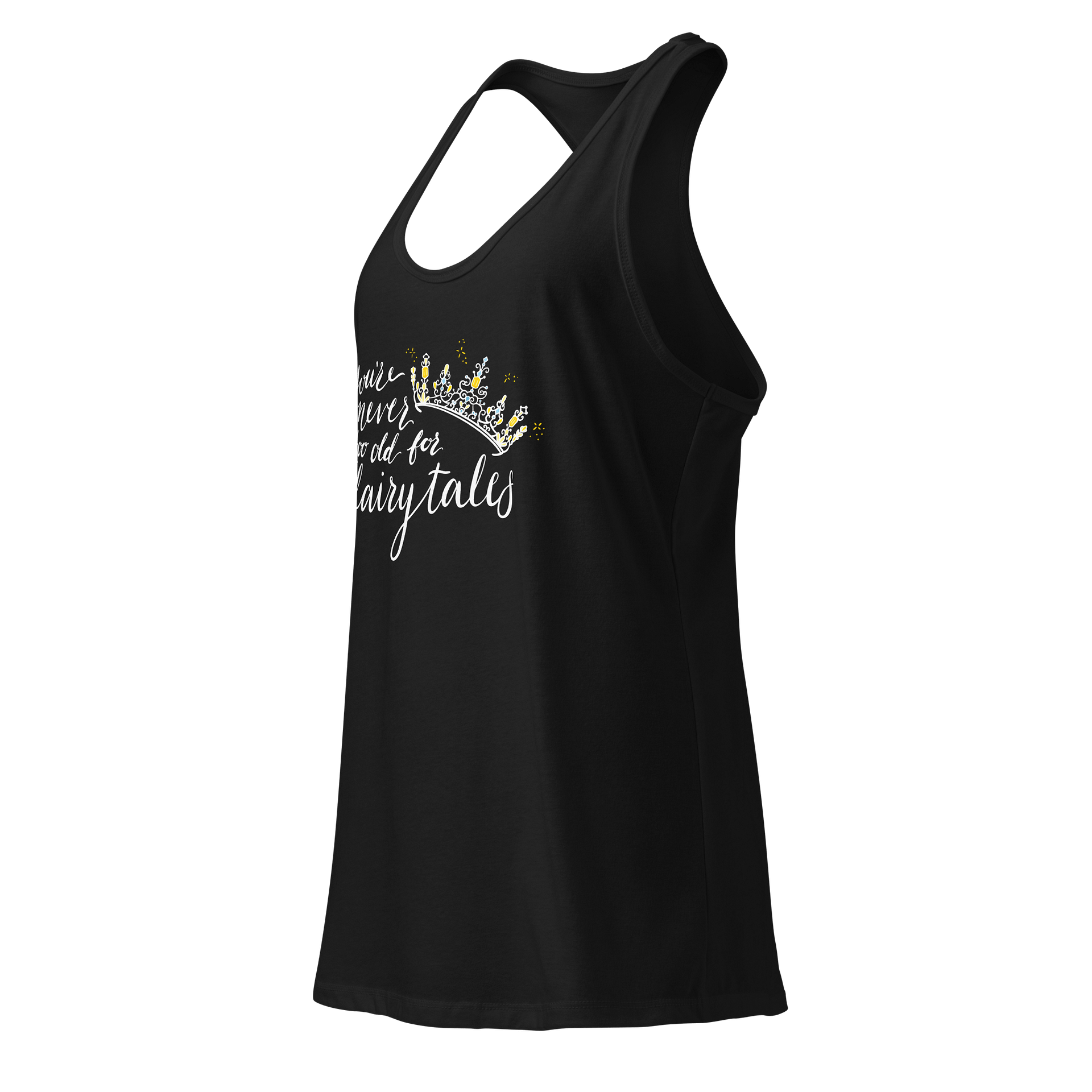 You're Never too old for Fairytales Racerback Black product image (3)