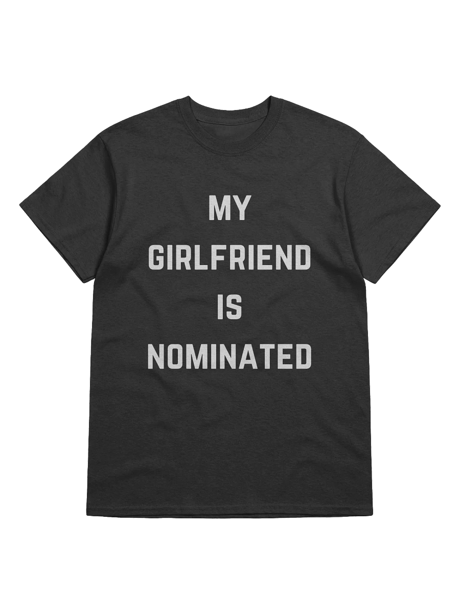 My Girlfriend is Nominated Tee product image (1)