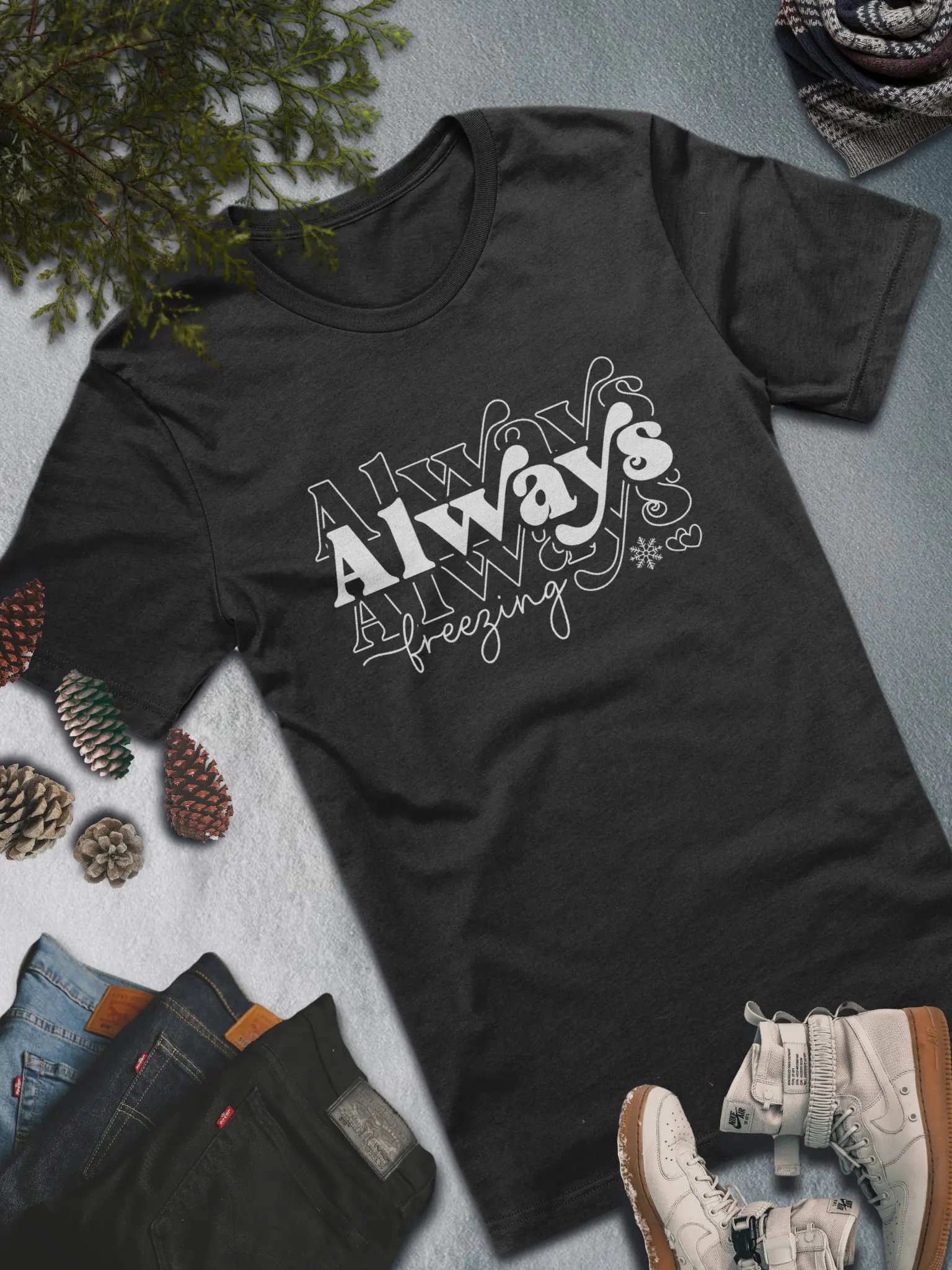 Always Freezing T-Shirt – Cozy Winter Fashion product image (1)