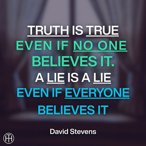 This quote is TRUE…even if you don’t believe it 😉

In the same way, I believe that Christianity is true and beliefs contrary ...