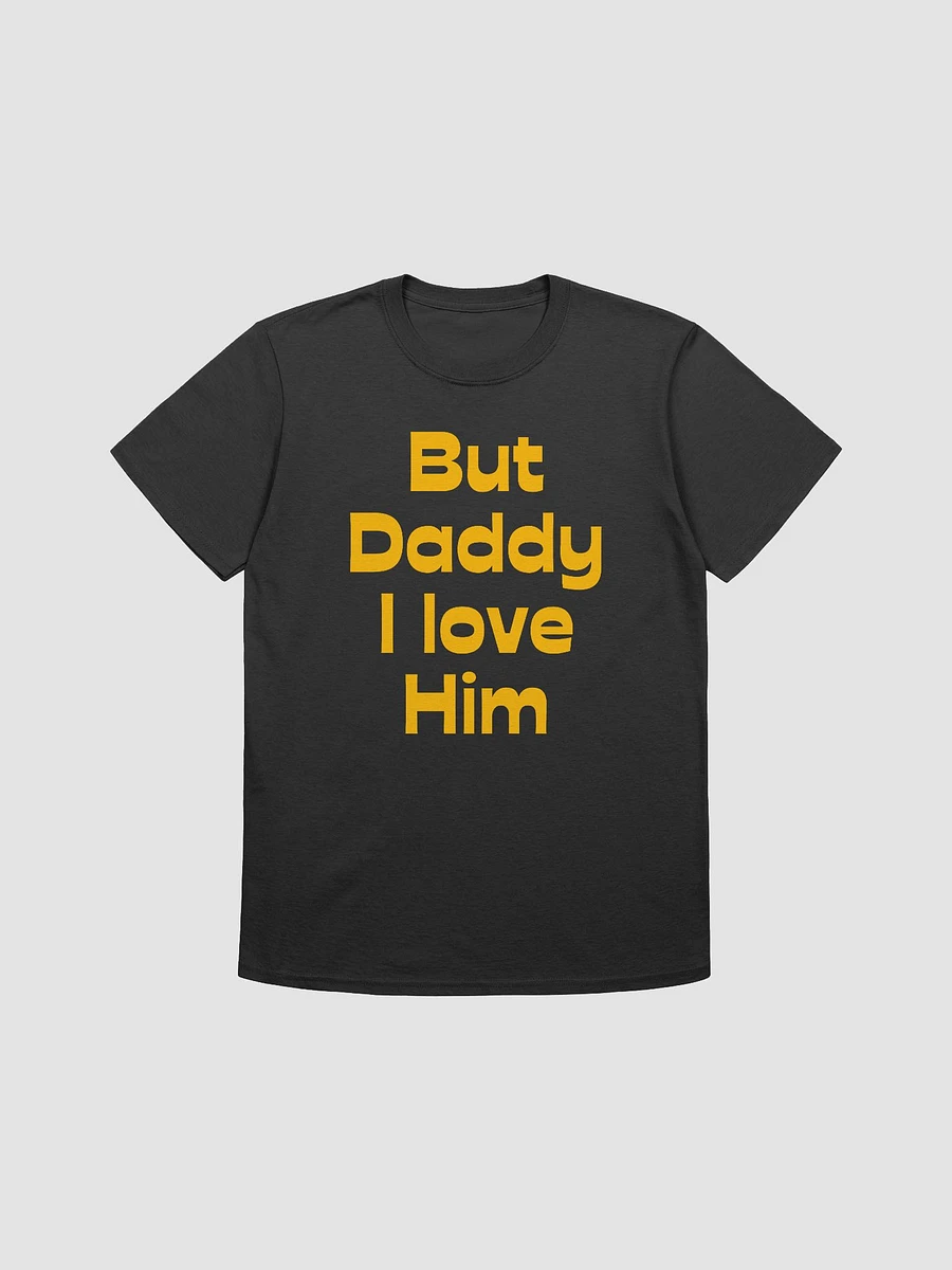 But Daddy I Love Him Unisex T-Shirt V15 product image (1)