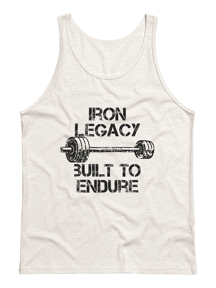 "Iron Legacy Built to Endure" Tank product image (7)