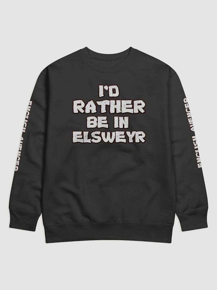 I'd Rather Be In Elsweyr Sweatshirt product image (1)